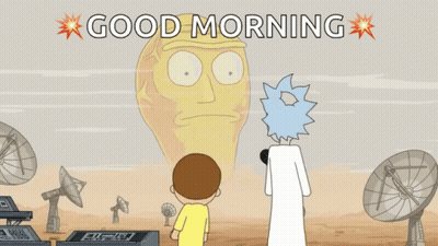 A Cartoon Of Rick And Morty With The Words Good Morning Behind Them GIF