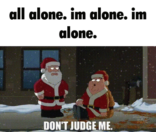 A Cartoon Of Santa Claus And Peter Griffin Saying All Alone Im Alone Im Alone Don T Judge Me GIF