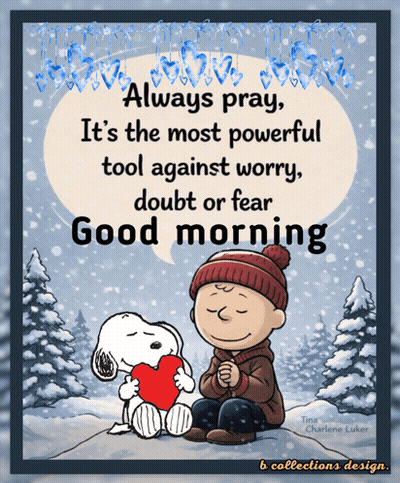 A Cartoon Of Snoopy And Charlie Brown With A Quote That Says " Always Pray " GIF