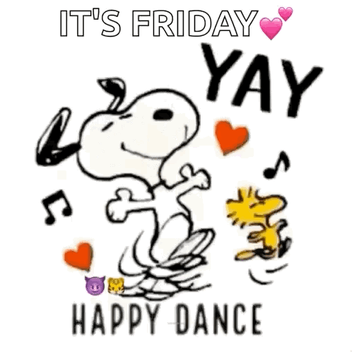 a cartoon of snoopy and woodstock dancing with the caption it 's friday yay happy dance