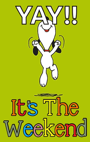 A Cartoon Of Snoopy Jumping In The Air With The Words Yay It 'S The Weekend GIF