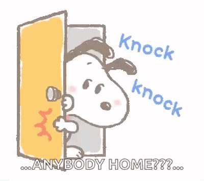 A Cartoon Of Snoopy Peeking Out Of A Door With The Words `` Anybody Home '' Written On It . GIF