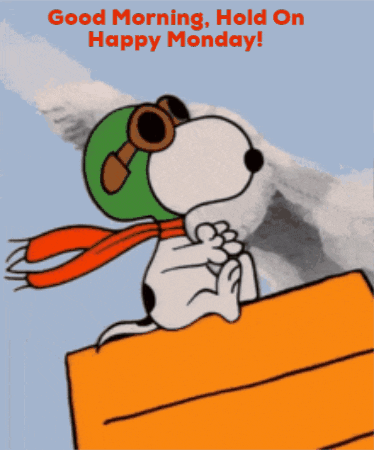 A Cartoon Of Snoopy Wearing A Helmet And Goggles With The Words " Good Morning Hold On Happy Monday " GIF