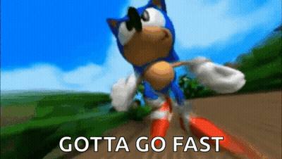 A Cartoon Of Sonic The Hedgehog With The Words Gotta Go Fast Behind Him GIF