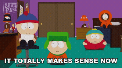 A Cartoon Of South Park Characters With The Words It Totally Makes Sense Now GIF