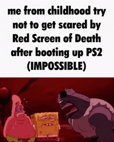 A Cartoon Of Spongebob And Patrick Saying Me From Childhood Try Not To Get Scared By Red Screen Of Death GIF
