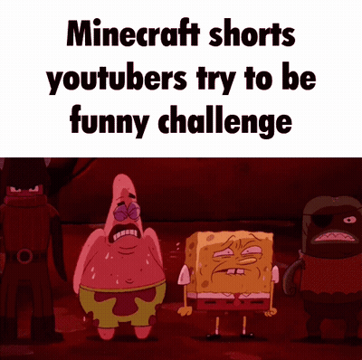 a cartoon of spongebob and patrick saying minecraft shorts youtubers try to be funny challenge ..