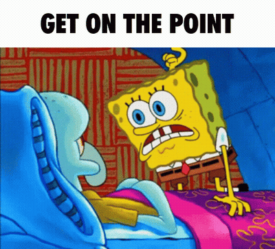 A Cartoon Of Spongebob And Squidward With The Words Get On The Point Above Them GIF