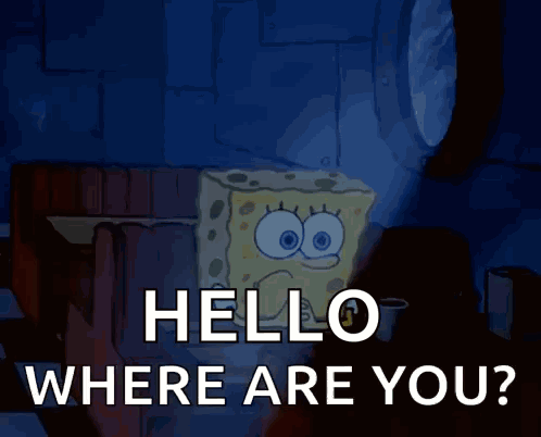 A Cartoon Of Spongebob Asking Where Are You GIF