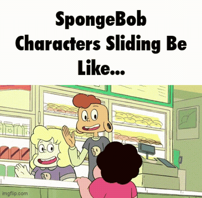 A Cartoon Of Spongebob Characters Sliding Be Like .. GIF