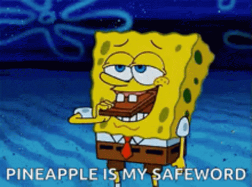 A Cartoon Of Spongebob Eating A Pineapple With The Words Pineapple Is My Safeword Below Him GIF