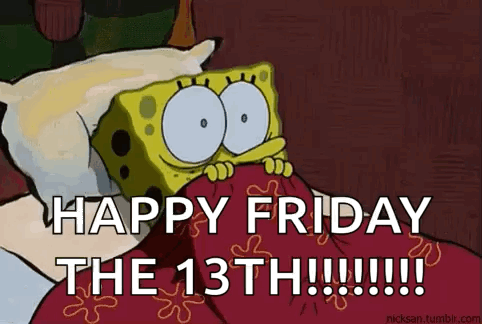 A Cartoon Of Spongebob Laying In Bed With The Words Happy Friday The 13Th . GIF