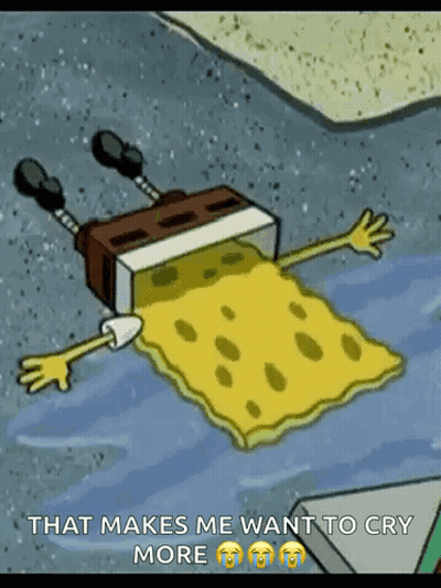 A Cartoon Of Spongebob Laying On The Ground With A Caption That Says That Makes Me Want To Cry More GIF