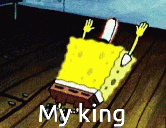A Cartoon Of Spongebob Saying " My King " On A Wooden Floor GIF