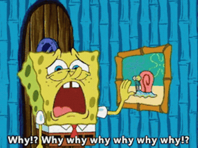 A Cartoon Of Spongebob Saying Why Why Why Why Why Why Why Why GIF