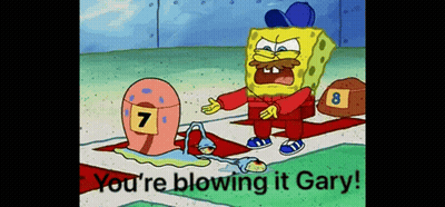 A Cartoon Of Spongebob Saying " You 'Re Blowing It Gary " Next To A Snail With The Number 7 On It GIF