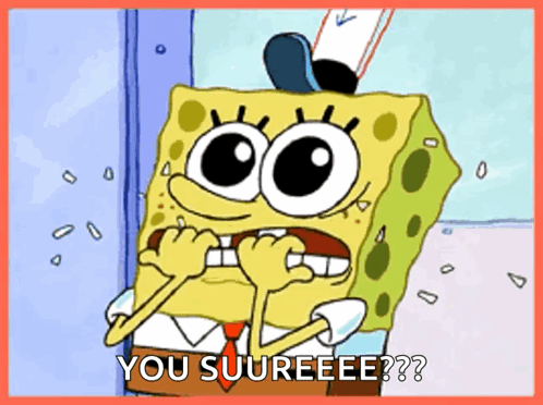 A Cartoon Of Spongebob Saying " You Suueeee " GIF