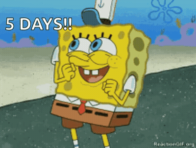 A Cartoon Of Spongebob Says 5 Days GIF