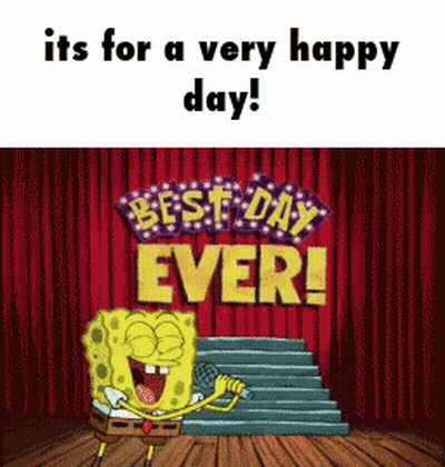 A Cartoon Of Spongebob Singing Into A Microphone With The Words Best Day Ever Behind Him GIF