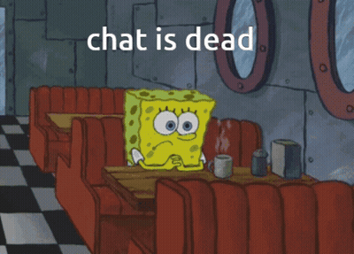 A Cartoon Of Spongebob Sitting At A Table With The Words Chat Is Dead GIF