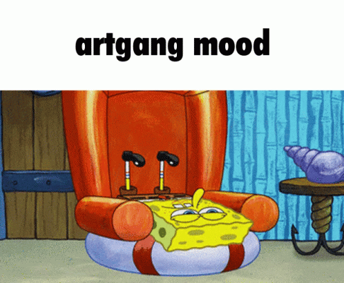 A Cartoon Of Spongebob Sitting In A Chair With The Words Artgang Mood Written Above Him GIF