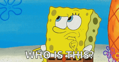 A Cartoon Of Spongebob Squarepants Asking Who Is This . GIF