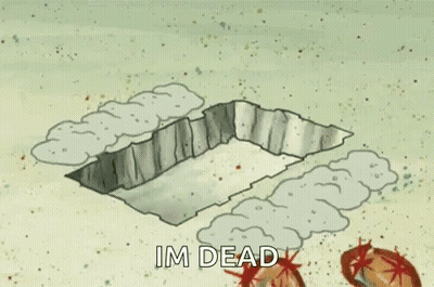 A Cartoon Of Spongebob Squarepants Laying On The Ground With The Words `` Im Dead '' Written Below Him . GIF