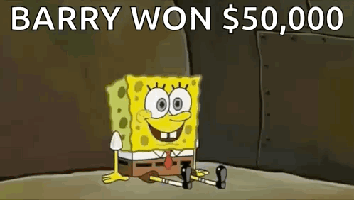 A Cartoon Of Spongebob Squarepants Sitting On The Ground With The Words `` Barry Won $ 50,000 '' Above Him . GIF