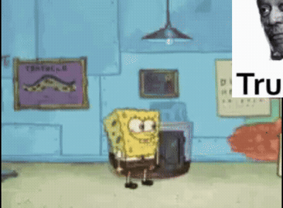 A Cartoon Of Spongebob Squarepants Standing In A Room With A Sign That Says Tru GIF