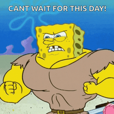 A Cartoon Of Spongebob With The Words Cant Wait For This Day On The Bottom GIF