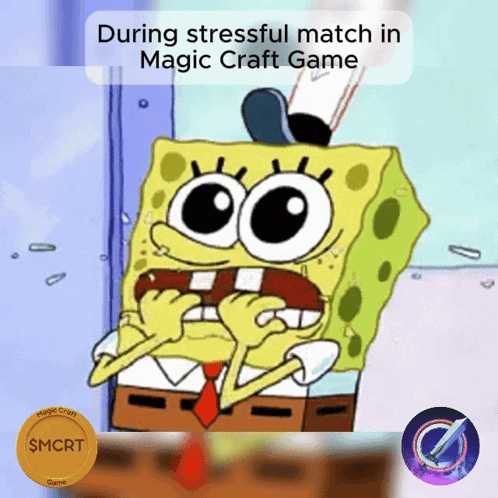 A Cartoon Of Spongebob With The Words " During Stressful Match In Magic Craft Game " Above Him GIF