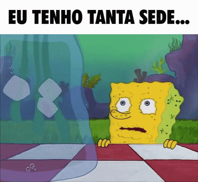 A Cartoon Of Spongebob With The Words Eu Tenho Tanta Sede Below Him GIF