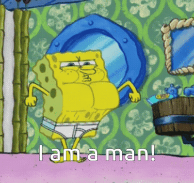 A Cartoon Of Spongebob With The Words I Am A Man Below Him GIF