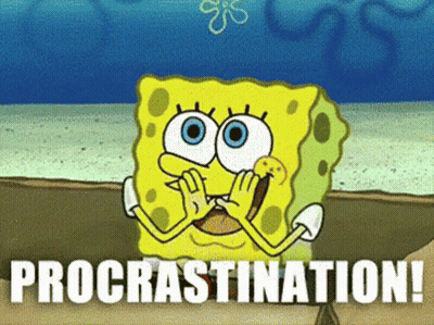 A Cartoon Of Spongebob With The Words Procrastination Written Below Him GIF