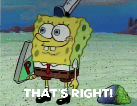 A Cartoon Of Spongebob With The Words That 'S Right On The Bottom GIF