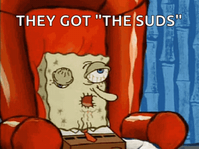 A Cartoon Of Spongebob With The Words " They Got The Suds " Above Him GIF