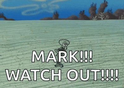 A Cartoon Of Squidward From Spongebob Squarepants Says Mark !!! Watch Out !!! GIF