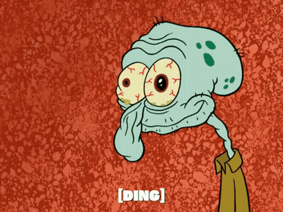 A Cartoon Of Squidward From Spongebob Squarepants With The Words [ Ding ] Above Him GIF