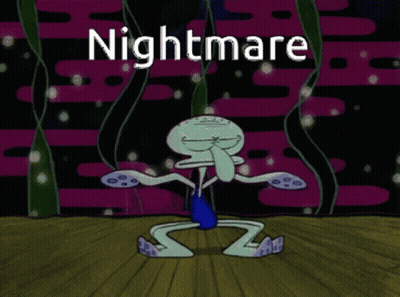 A Cartoon Of Squidward From Spongebob Squarepants With The Words Nightmare Written Above Him GIF