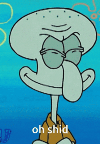 A Cartoon Of Squidward From Spongebob Squarepants With The Words Oh Shid Above Him GIF