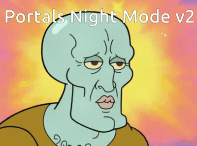A Cartoon Of Squidward With The Words Portals Night Mode V2 Above Him GIF
