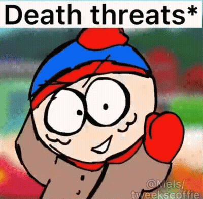 A Cartoon Of Stanley From South Park With The Words `` Death Threats '' On It . GIF