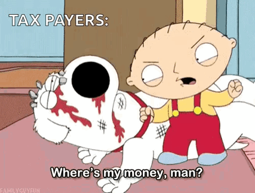 A Cartoon Of Stewie And Snoopy With A Caption That Says " Tax Payers Where 'S My Money Man " GIF