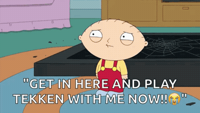 A Cartoon Of Stewie Saying Get In Here And Play Tekken With Me Now GIF