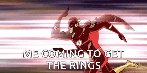 A Cartoon Of The Flash Running With The Words Me Coming To Get The Rings GIF