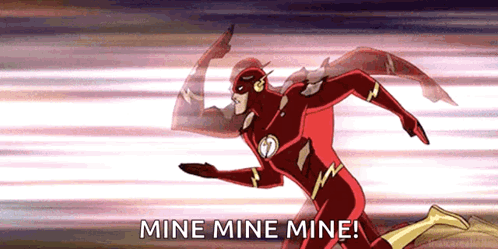 A Cartoon Of The Flash Running With The Words Mine Mine Mine GIF