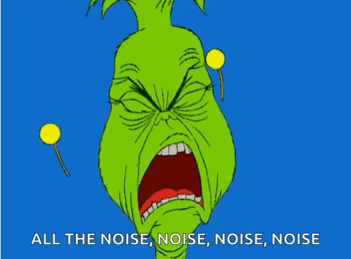 A Cartoon Of The Grinch Screaming With The Words All The Noise , Noise , Noise , Noise GIF