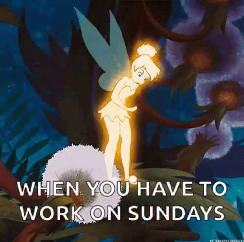 A Cartoon Of Tinkerbell Flying Through The Air With The Words When You Have To Work On Sundays Below Her GIF