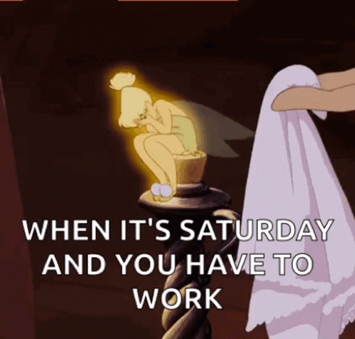 A Cartoon Of Tinkerbell Sleeping Next To A Towel That Says When It 'S Saturday And You Have To Work . GIF
