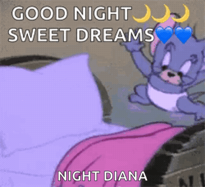 A Cartoon Of Tom And Jerry Saying Good Night Sweet Dreams And Night Diana GIF